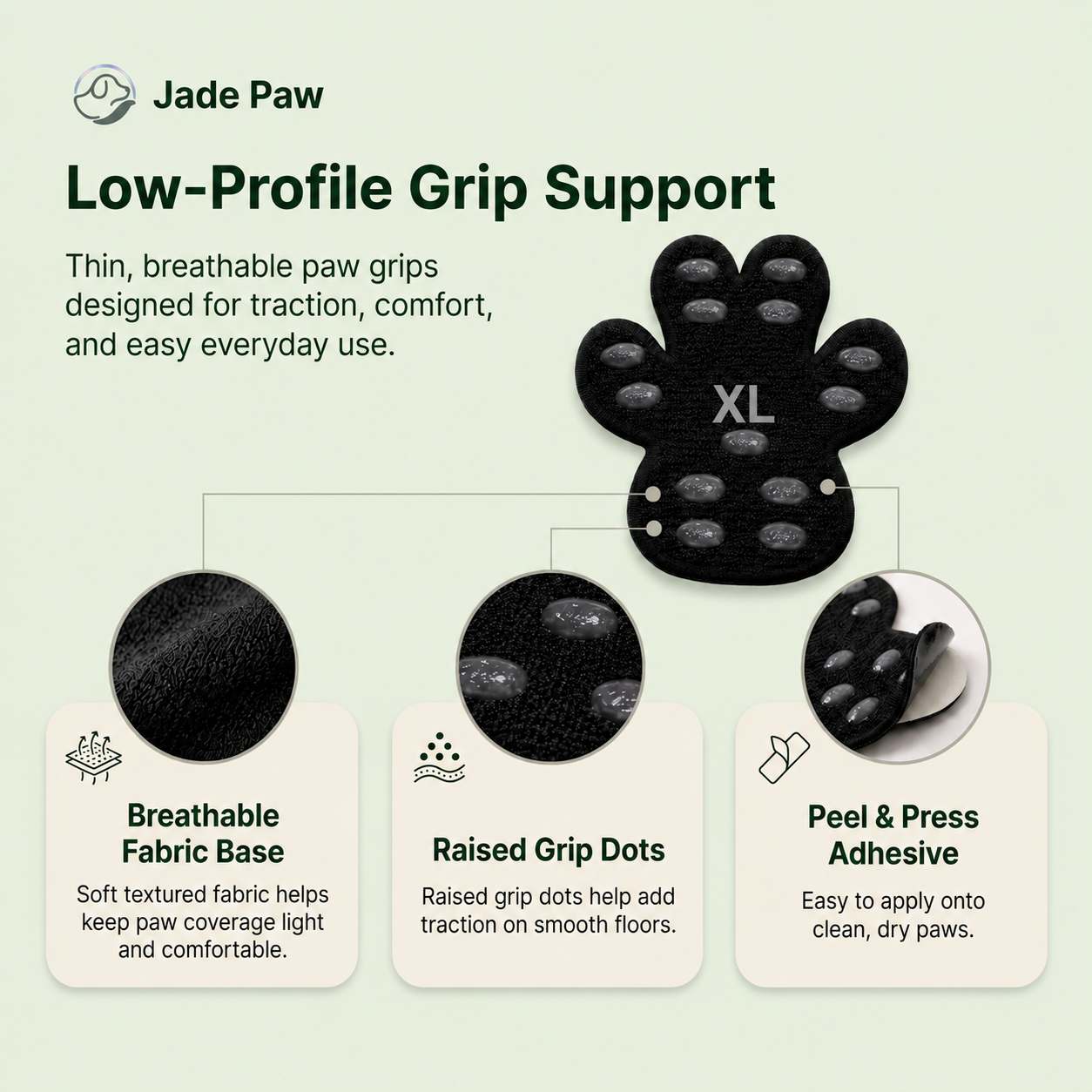 Low profile paw grip support for indoor movement